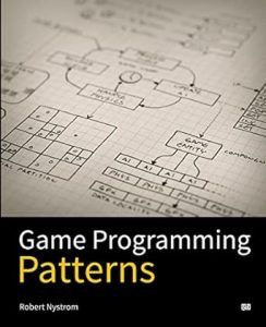 Game Programming Patterns