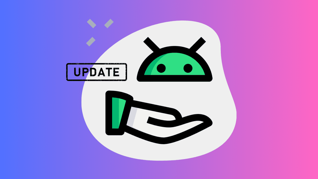 Remember To Update Android